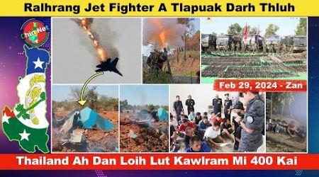 Feb 29 Zan: Ralhrang Jet Fighter A Tlapuak Darh Thluh. Thailand Ah Dān Loih Lut Kawlram Mi 400 Kai