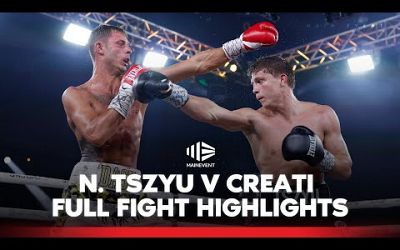 Nikita Tszyu v Danilo Creati - Full Fight Highlights 