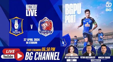 LIVE : BG PATHUM UNITED vs PORT FC | THAI LEAGUE 1 2023/24 (MW26)