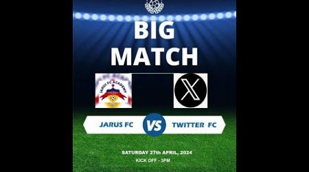 JARUS FC VS TWITTER FC
