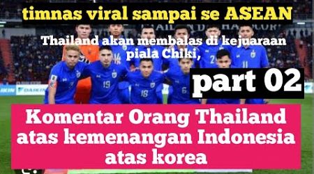 Komentar orang Thailand saat timnas Indonesia mengalahkan korsel (Part 02) |media dunia sorot timnas