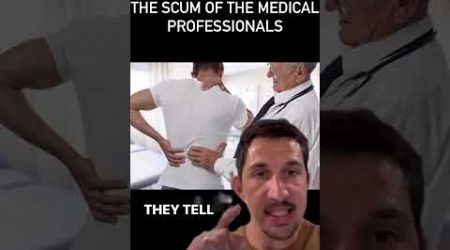 The Scum of the Medical Professionals