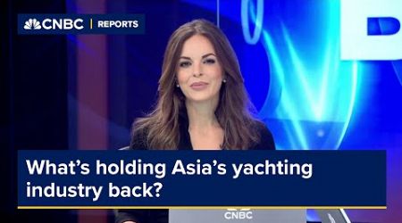 Asia is beautiful and warm, but here&#39;s what&#39;s holding its yachting industry back