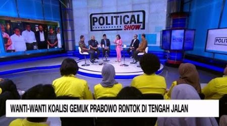 Wanti-wanti Koalisi Gemuk Prabowo Rontok di Tengah Jalan | Political Show (Full)