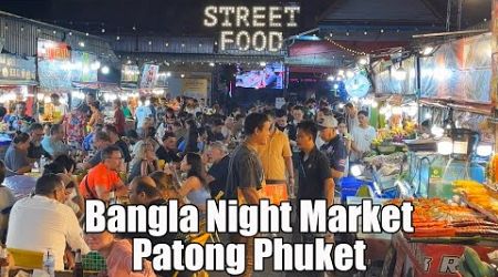 PHUKET STREET FOOD and SEAFOOD in PATONG. Bangla Road Night Market Phuket Thailand 2024