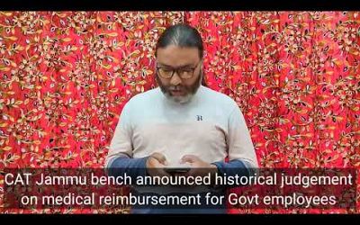 CAT Jammu bench announced historical judgement on medical reimbursement for Govt employees. Watch
