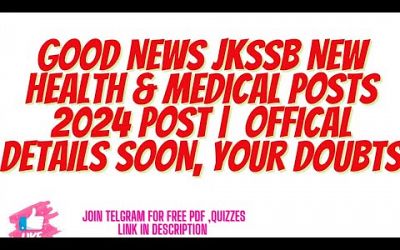 GOOD NEWS JKSSB NEW HEALTH &amp; MEDICAL POSTS 2024 POST | OFFICAL DETAILS SOON, YOUR DOUBTS