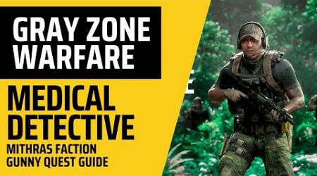 Gray Zone Warfare - Medical Detective - Gunny Guide - Mithras Faction