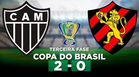 ATLÉTICO 2 x 0 SPORT Copa do Brasil 2024 Terceira fase | Narração