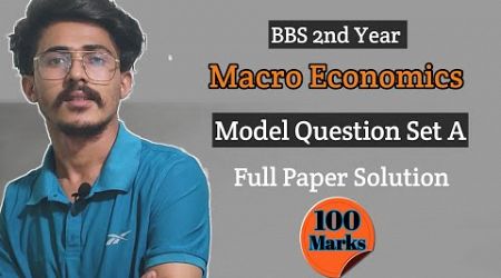 bbs 2nd Year macro economics Model Question Set A full paper solution//Model question Solution