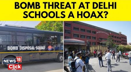 Delhi-NCR Schools | Bomb Threat In Delhi-NCR School | Govt Says Threat To Schools &#39;Hoax&#39; | N18V