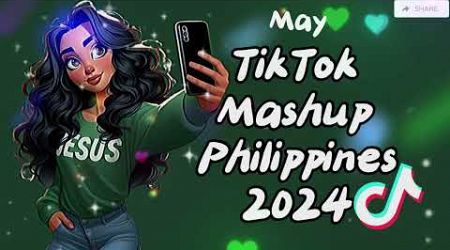 NEW TIKTOK MASHUP | MAY 02 2024 | PHILIPPINES TRENDS 