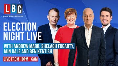 LBC&#39;s Election Night Live | Watch now