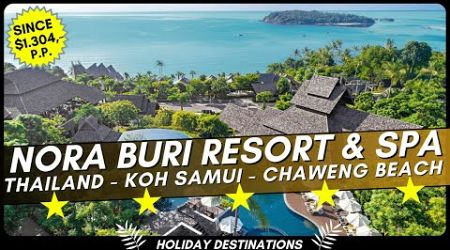 Nora Buri Resort &amp; Spa ⭐️⭐️⭐️⭐️⭐️ Thailand - Koh Samui - Chaweng Beach