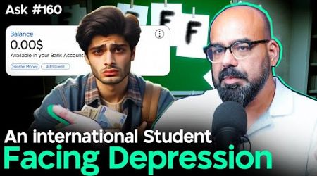 An International Student Facing Depression | Ask Ganjswag #160