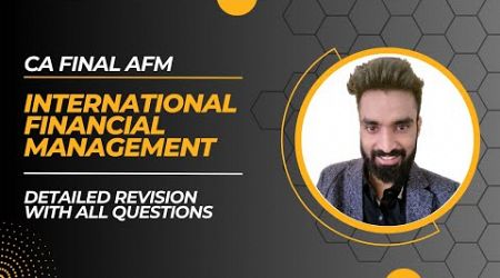 International Financial Management (IFM) | Revision with Questions | CA Final AFM | Pratik Jagati
