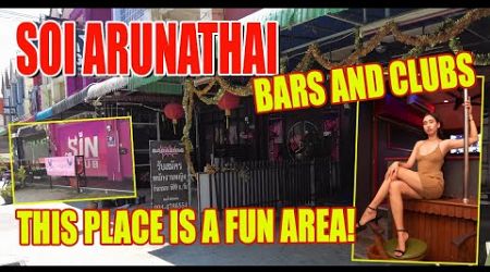 Naughty clubs, great bars plenty of options here, lots of changes in Arunathai