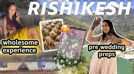 Rishikesh Travel + Pre-wedding Vlog | Aanam C