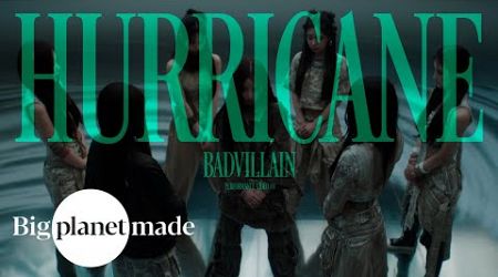 BADVILLAIN - &#39;Hurricane&#39; Performance Video