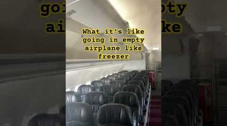 What it’s like going in empty airplane like freezer #travel #life #airplane #fun #adventure #calm