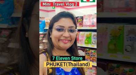 7 Eleven Store in Phuket (Thailand)@dollyparmar6462 #youtubeshorts
