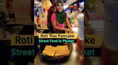 Tried Street Food of Phuket jiska nam tha Roti Thai Pancake #youtubeshorts