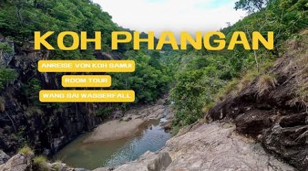Koh Phangan - Anreise von Koh Samui &amp; Wang Sai Wasserfall | Vlog 22