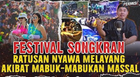 FESTIVAL SONGKRAN THAILAND ! MENELAN BANYAK KORB4N AKIBAT MABUK MASSAL