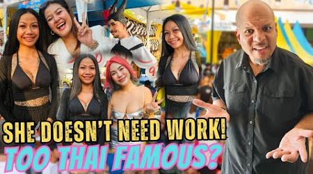 She Doesn&#39;t Need Work! She&#39;d Rather Be Famous Instead | I Gotta Pay For Everything In Pattaya