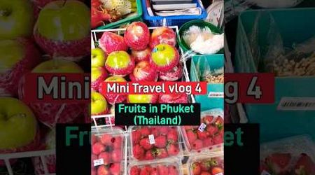 Fruits in the Streets of Phuket (Thiland)#youtubeshorts #traveldiary