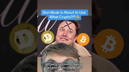 Elon Musk is About to Use What Crypto?!?