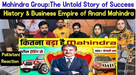 Reaction on Mahindra Group: The Untold Story of Success| History &amp; Business Empire of Anand Mahindra