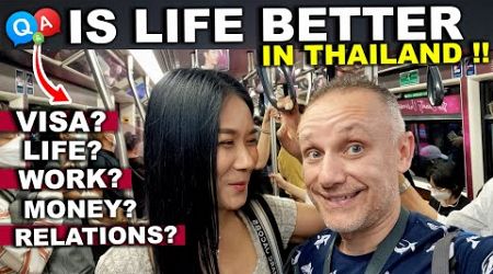 Why I Live In THAILAND | Life Work Visa Relationships | Everything You Asked Q &amp; A #livelovethailand