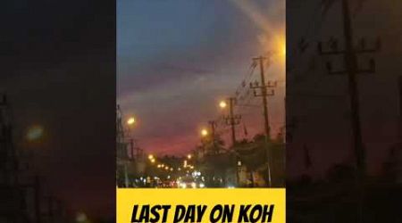 last day on Koh Samui job finishes