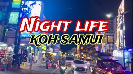 NIGHT LIFE ACTIVITY in Koh Samui Thailand 2024 | Chaweng at night.