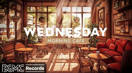 WEDNESDAY MORNING CAFE: Smooth Instrumental Jazz Piano &amp; Bossa Nova Music for Work, Study, and Relax