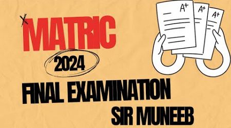 Matric Final Examination 2024 by sir Muneeb| Matric guess paper 2024 Karachi board
