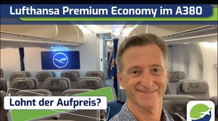 Aktuelle Lufthansa Premium Economy im A380 von Bangkok nach München l Lohnt sich das? #Flugreport
