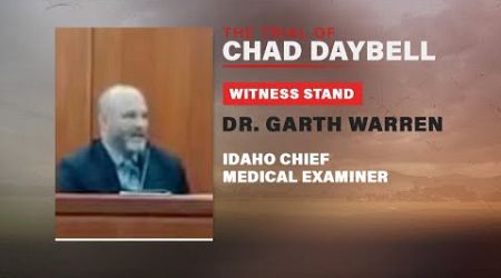 FULL TESTIMONY: Idaho Medical Examiner Dr. Garth Warren testifies in Chad Daybell trial
