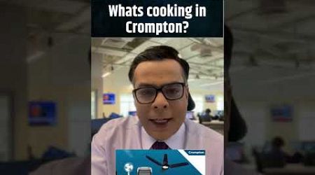 #Shorts | Whats cooking in Crompton? | Business News | Stock Market