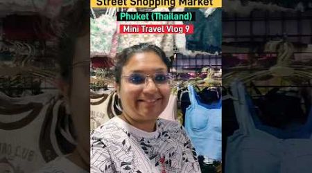 Street Shopping Market in Phuket (Thiland) #youtubeshorts