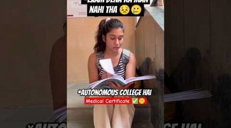 Autonomous College hai, Exam nahi Medical chalta hai 