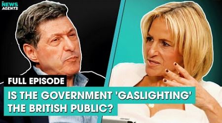 Is the government &#39;gaslighting&#39; the British public? | The News Agents