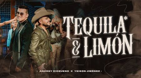 Andrey Riobueno - Yeison Jimenez l Tequila &amp; Limón (Video Oficial)