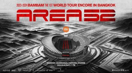 Highlight of 2023-2024 BamBam THE 1ST WORLD TOUR ENCORE [AREA 52] in BANGKOK Presented by Xiaomi
