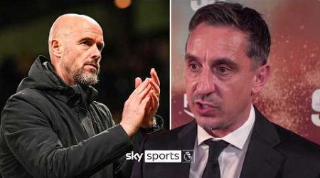 Neville says Man United should stick with Erik ten Hag | &#39;I don&#39;t see any suitable replacement&#39;