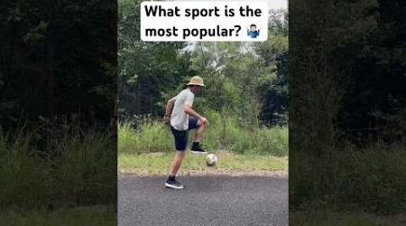 The most popular sport 
