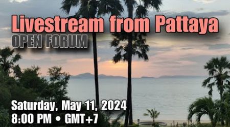 Ask your Questions! Open forum livestream from Pattaya!