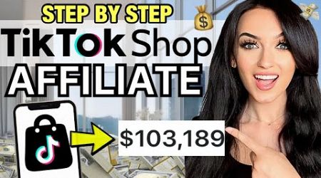 How to Start TikTok Shop Affiliate &amp; Make $1000s DAILY | STEP BY STEP (FREE COURSE)
