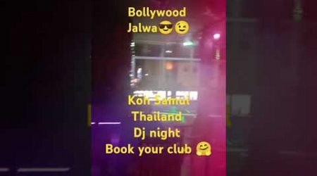 Bollywood Jalwa koh Samui Thailand #kohsamui #thailand #thaiclub #party #dance